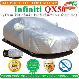 Bạt Phủ Xe Ô Tô INFINITI QX50 3 Lớp Ép Nhiệt Tráng Nhôm, Chống Nắng, Chống Mưa, Chống Cháy – SONICCAR
