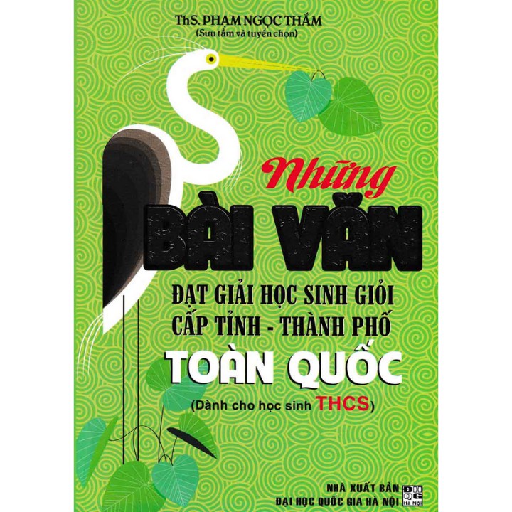 Sách - Những bài văn đạt giải học sinh giỏi cấp tỉnh - thành phố toàn quốc (dành cho học sinh THCS)