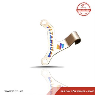 PAS GIỮ DÂY CÔN CHỮ TITAN CHO XE WINNER, SONIC - CHÍNH HÃNG UNIVERSE