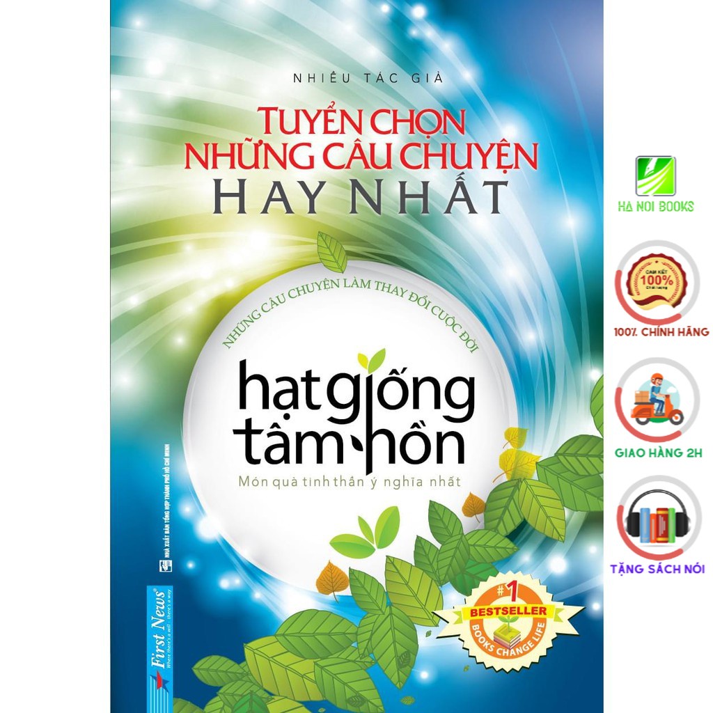 Sách - Hạt Giống Tâm Hồn - Tuyển Chọn Những Câu Chuyện Hay Nhất (Bìa Cứng) - First News