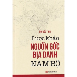 Sách - lược khảo nguồn gốc địa danh nam bộ