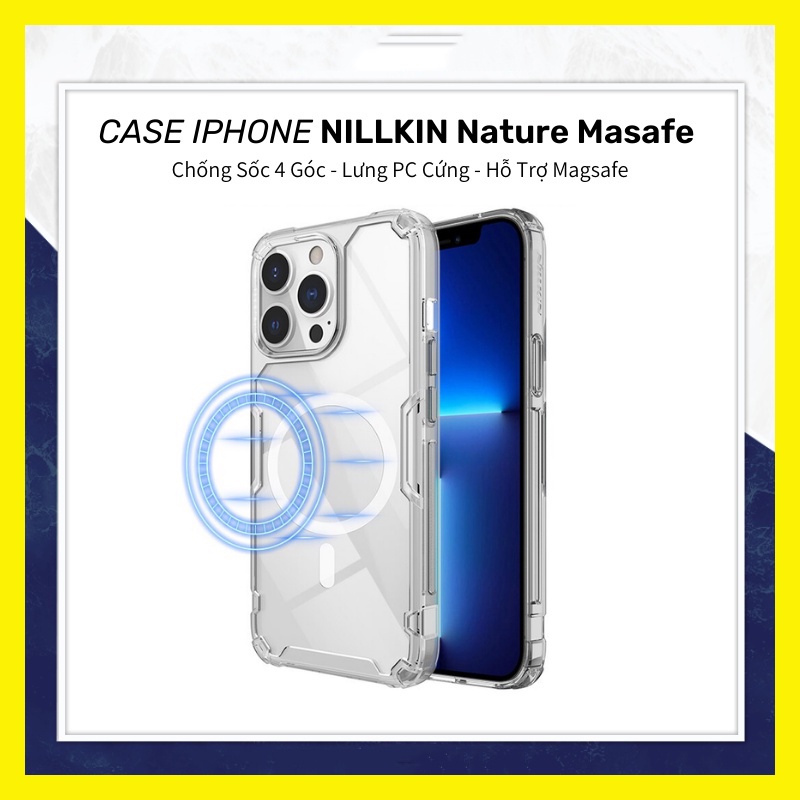 Ốp lưng chính hãng Nillkin Magsafe hỗ trợ sạc không dây cho iPhone 13/13Pro/13 Pro Max chống sốc trong suốt không ố vàng