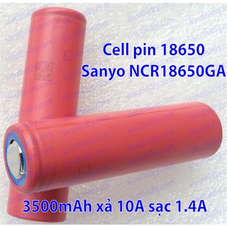 Pin cell 18650 Sanyo NCR18650GA 3500mAh sạc 1.4A xả 10A