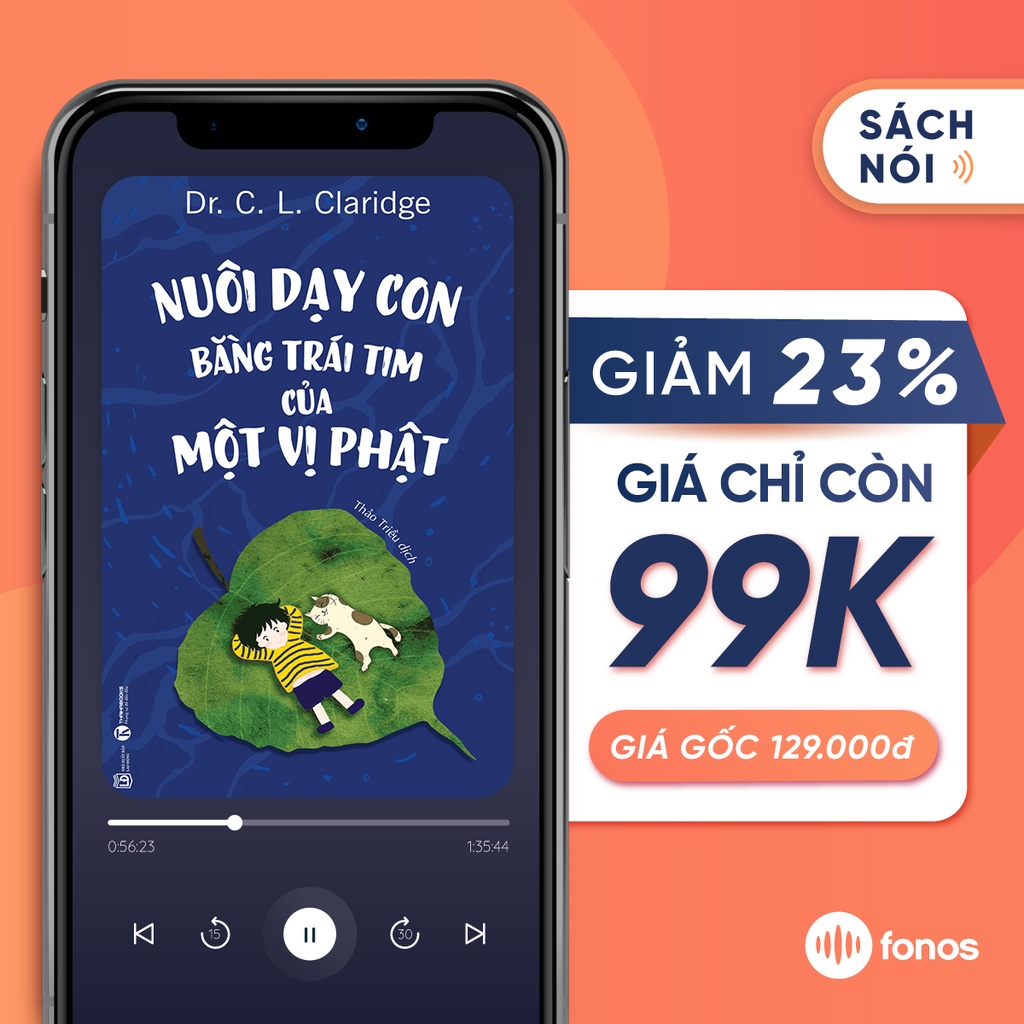 Sách nói: Nuôi Dạy Con Bằng Trái Tim Của Một Vị Phật