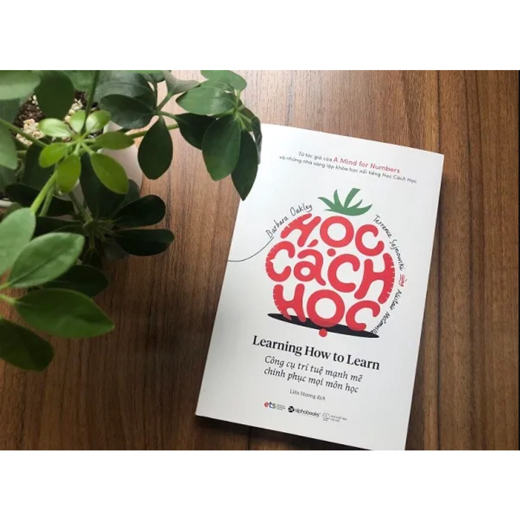 Sách: Học Cách Học (Learning How To Learn - Barbara Oakley, Ph.D.) (Tái Bản Mới Nhất)