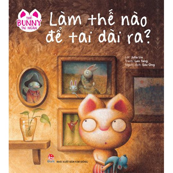 Sách - Thỏ Bunny tai ngắn: Làm thế nào để tai dài ra? Nxb Kim Đồng