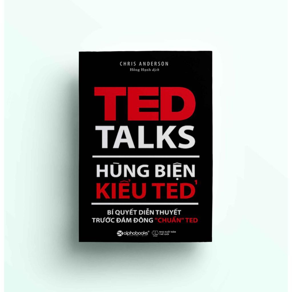 Sách - Hùng biện kiểu TED - Bí quyết diễn thuyết trước đám đông chuẩn TED