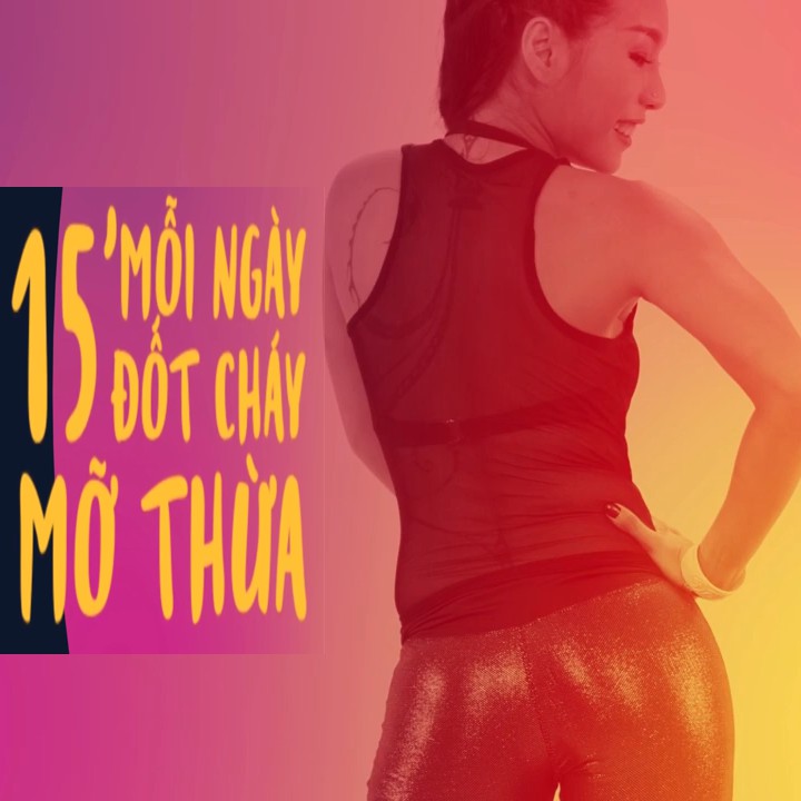 FULL khóa học FITNESS- Tập luyện 15 phút mỗi ngày ĐỐT CHÁY MỠ THỪA- UNICA.VN