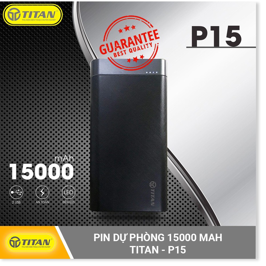 Pin Dự Phòng 15000 MAh TITAN - P15 Sạc nhanh thích hợp cho cả Android lẫn IOS - Hàng Chính Hãng