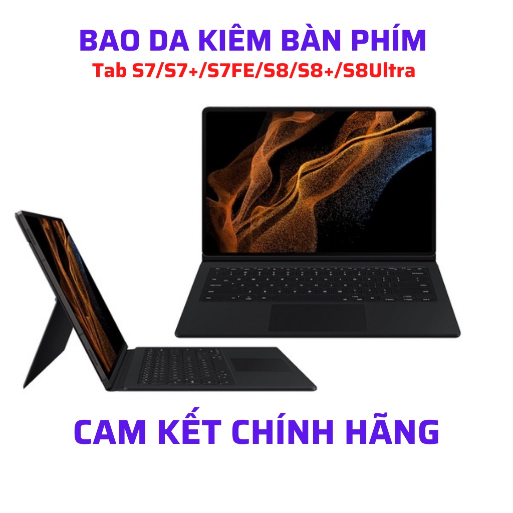 Bao Da Kiêm Bàn Phím Samsung Tab Galaxy S7, S7 Plus, S7 FE, S8 Ultra ✅Da Cao Cấp ✅Chống Sốc ✅TouchPad Chính Hãng