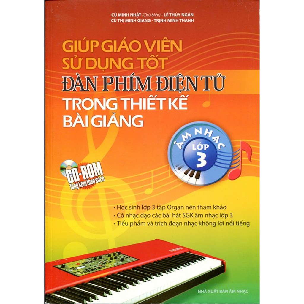 Sách - Giúp Giáo Viên Sử Dụng Tốt Bàn Phím Điện Tử Trong Thiết Kế Bài Giảng Âm Nhạc Lớp 3 (Kèm CD)