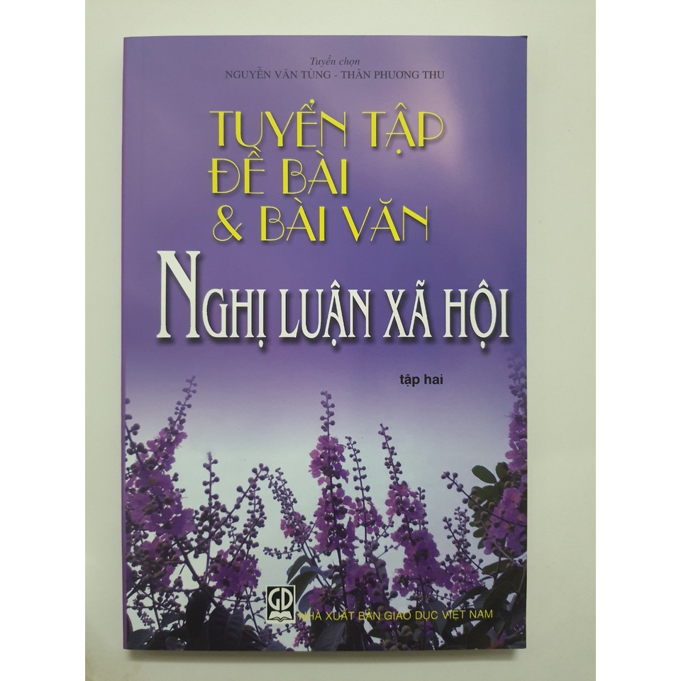 Sách - Tuyển tập Đề bài và bài văn Nghị luận xã hội (Tập 2)