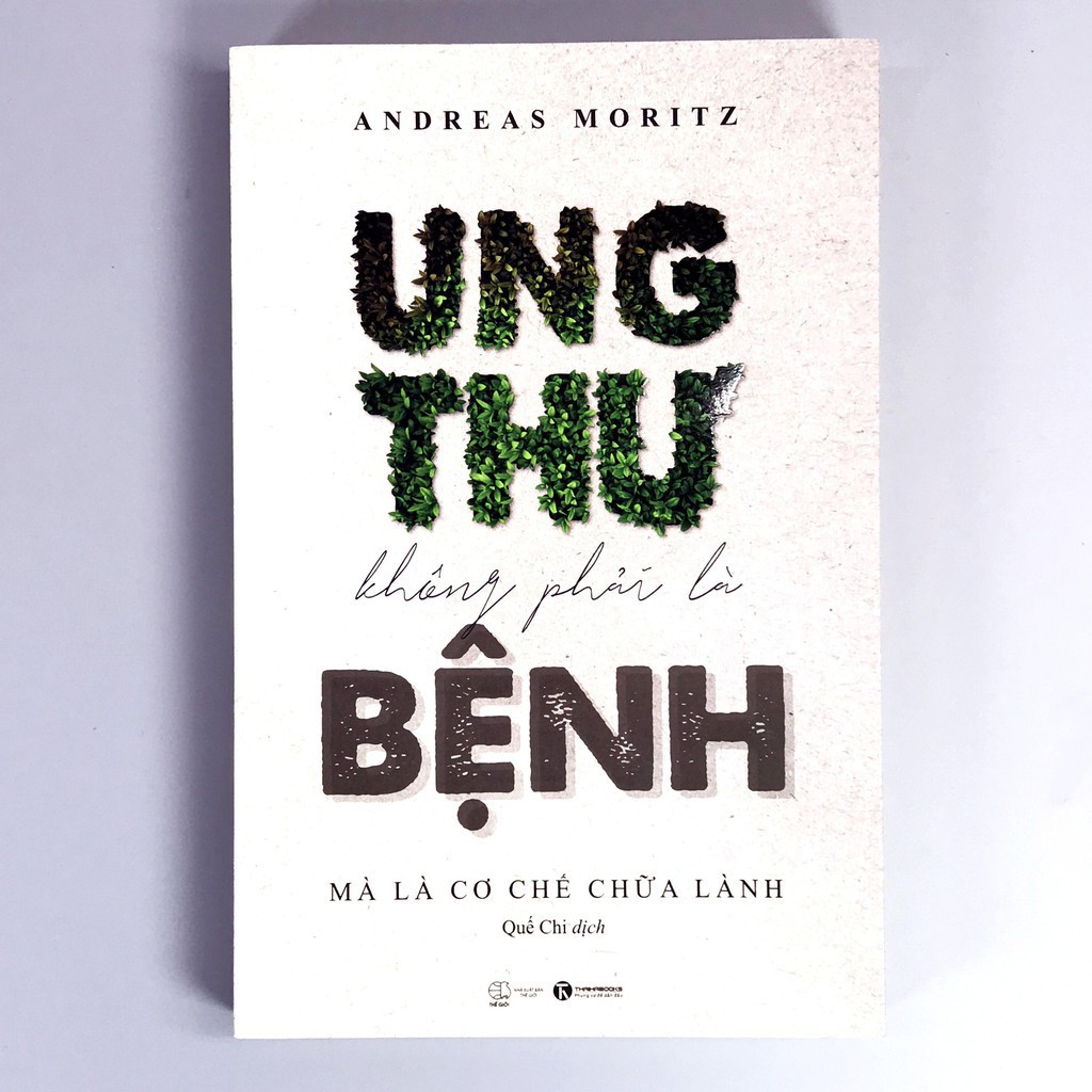 Sách - Ung Thư Không Phải Là Bệnh, Mà Là Cơ Chế Chữa Lành - Andreas Moritz