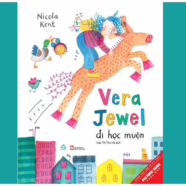 Sách tranh song ngữ Vera Jewel đi học muộn