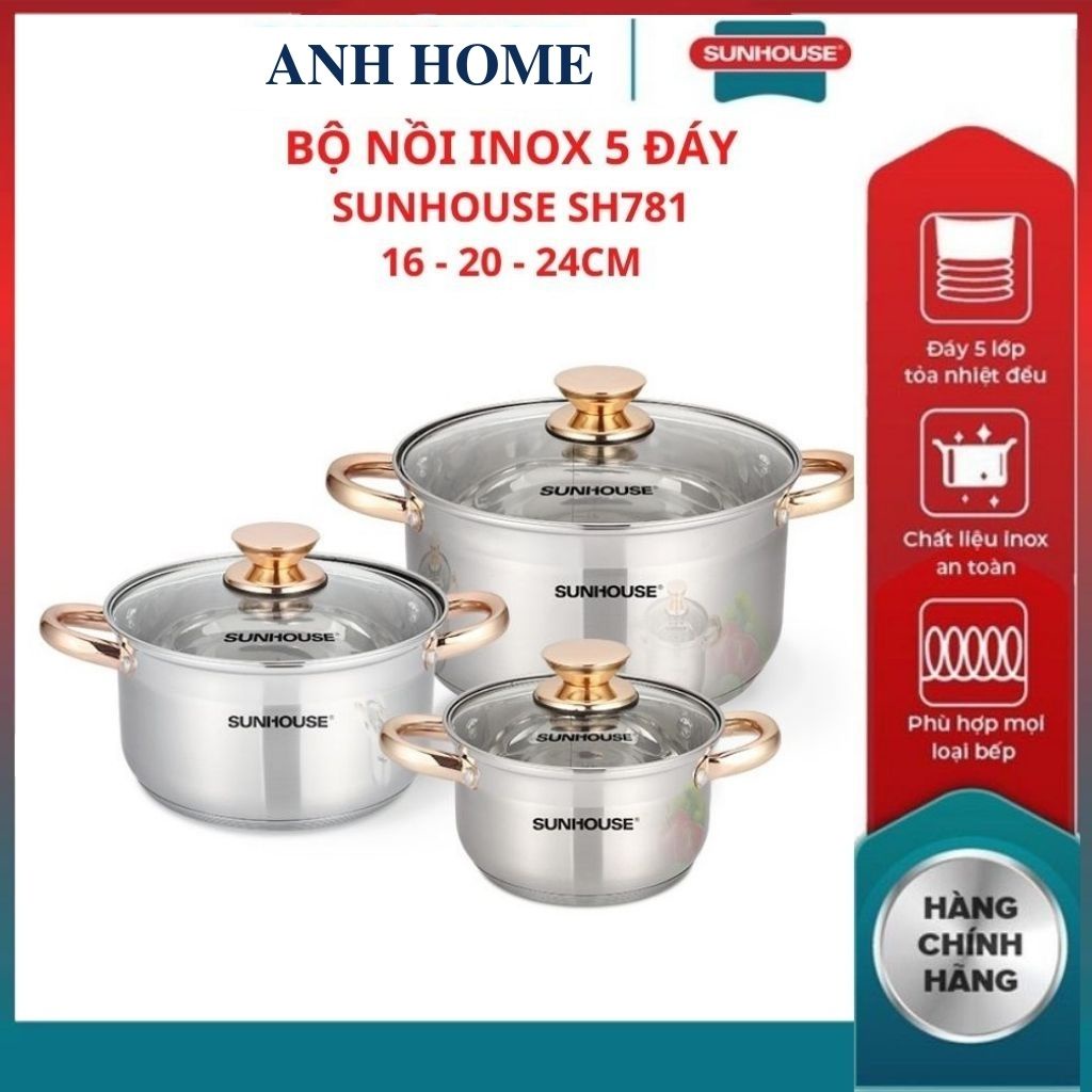 ( HCM - SHIP 2H ) Bộ nồi inox 5 Đáy SH781 SUNHOUSE Đáy từ inox cao cấp không bị oxy hoá bền đẹp sáng bóng an toàn