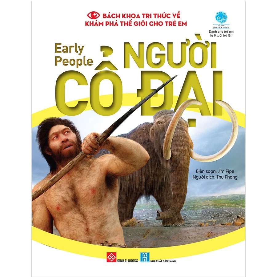 SÁCH - Bách khoa tri thức về khám phá thế giới cho trẻ em - Early people - Người cổ đại