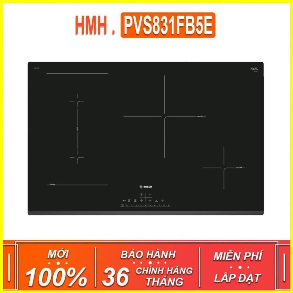 Bếp Từ Bosch PVS831FB5E TGB nhập khẩu nguyên chiếc ( Cam Kết Chính Hãng )