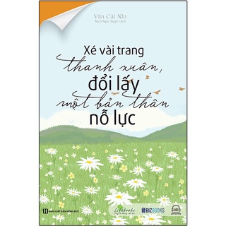 Sách xé vài trang thanh xuân, đổi lấy một bản thân nỗ lực - bizbooks - bản quyền