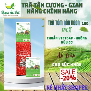 Trà Tân Cương Thái Nguyên Trà Tôm Nõn Loại ngon 1kg Đặc Sản Chè Thái Nguyên