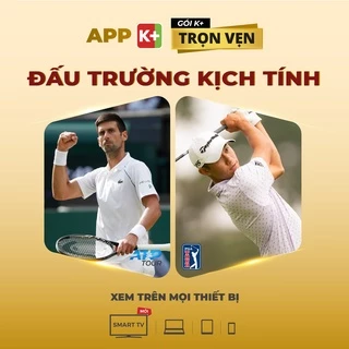 Toàn quốc [E-voucher GIA HẠN] APP K+ Gói Trọn Vẹn - Thời hạn 1 tháng