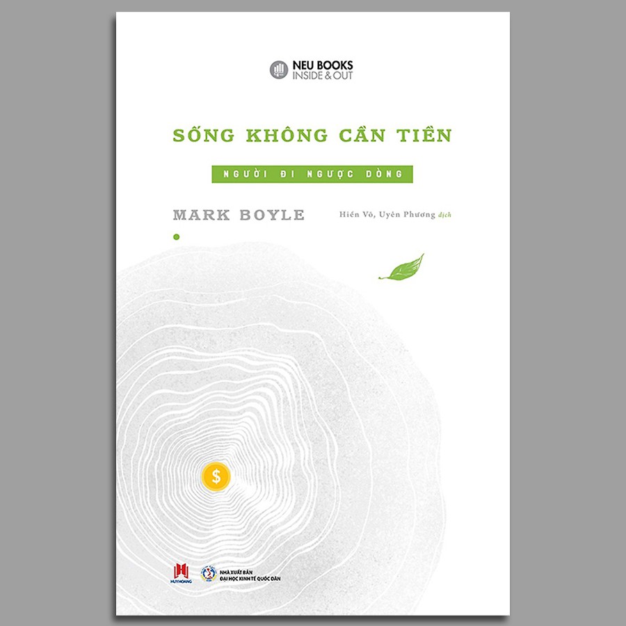 Sách Sống Không Cần Tiền - Người Đi Ngược Dòng