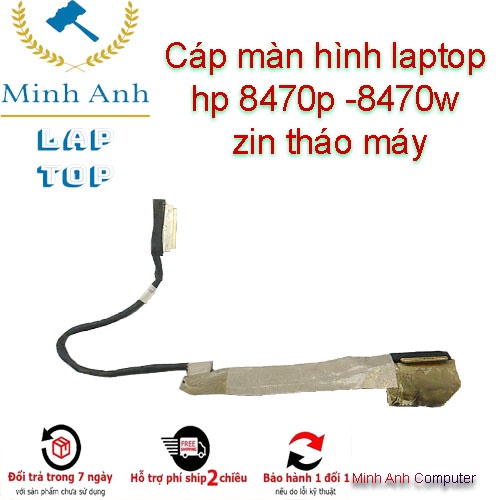 Cáp màn hình laptop hp 8470p -8470w ,zin tháo máy
