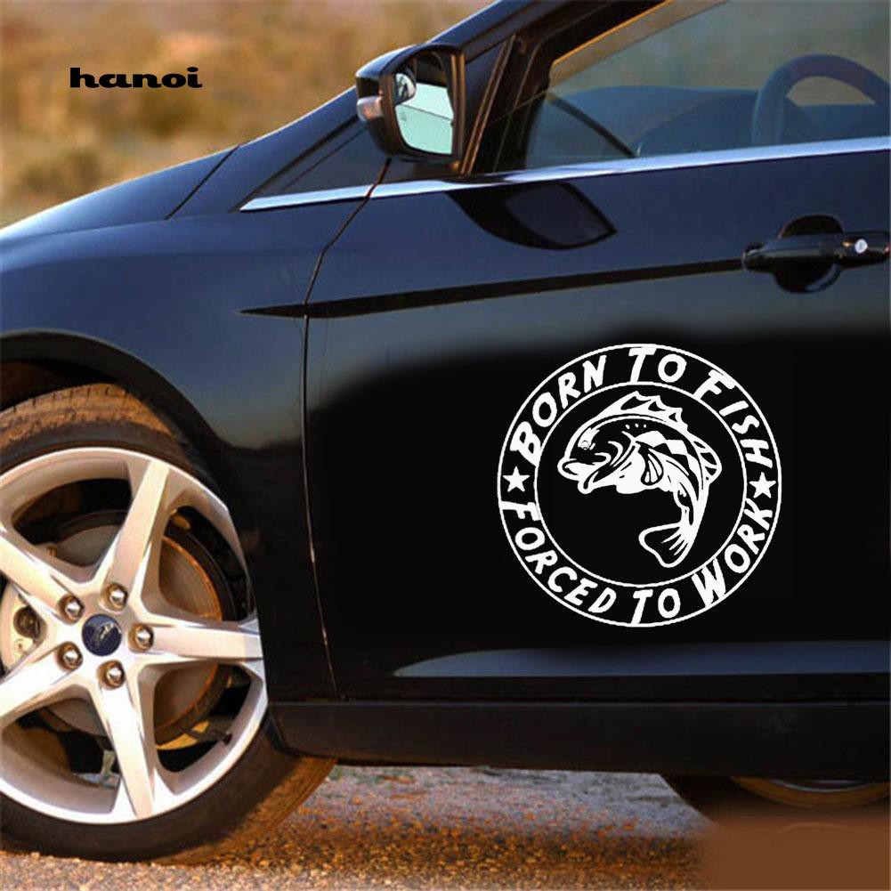 Hn HN HN♥Miếng Dán Chữ Born to Fish Forced to Work Trang Trí Xe Hơi Xe Máy