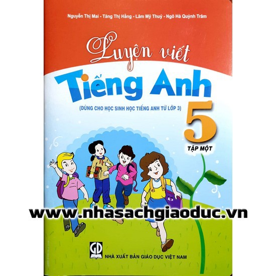 Sách - Luyện viết Tiếng Anh Lớp 5 tập 1 (Dùng cho hs học Tiếng Anh từ lớp 3)