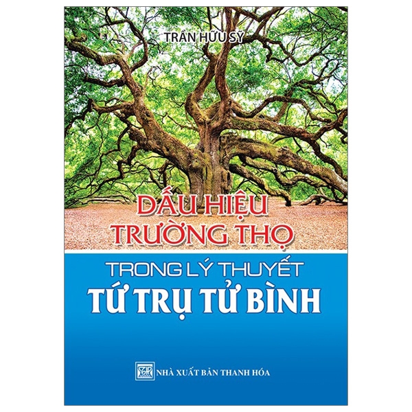 Sách - Dấu Hiệu Trường Thọ Trong Lý Thuyết Tứ Trụ Tử Bình