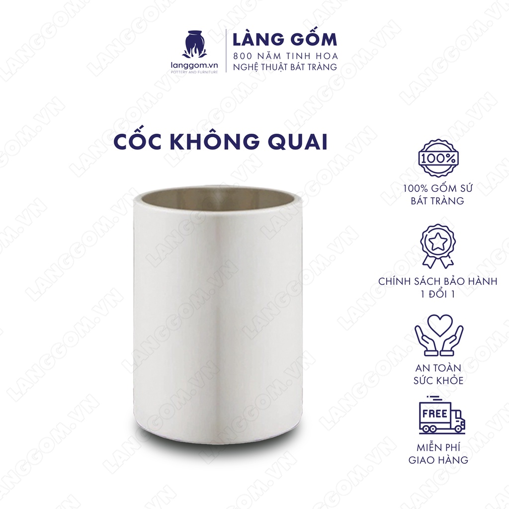 Cốc sứ không quai dáng basic dung tích 450ml men mát - gốm sứ Bát Tràng cao cấp, dùng uống nước, trà, cà phê - LÀNG GỐM