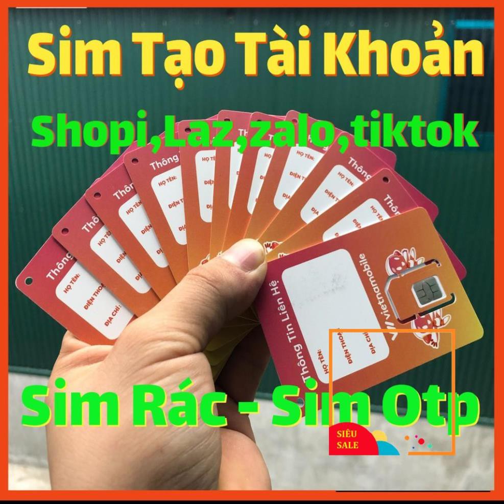 Sim Rác - Sim Tạo Tài Khoản Shope,Fb,Zalo,Gmail,Tiktok,Laza...Hạn Lâu Dài, Vietnammobile Nghe Gọi Nhắn Tin Nhận Code Otp