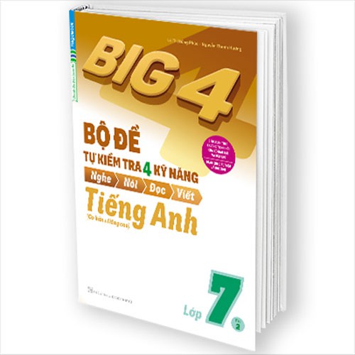 Sách - Big 4 Bộ Đề Tự Kiểm Tra 4 Kỹ Năng Nghe - Nói - Đọc - Viết (Cơ Bản và Nâng Cao) Tiếng Anh Lớp 7 Tập 2