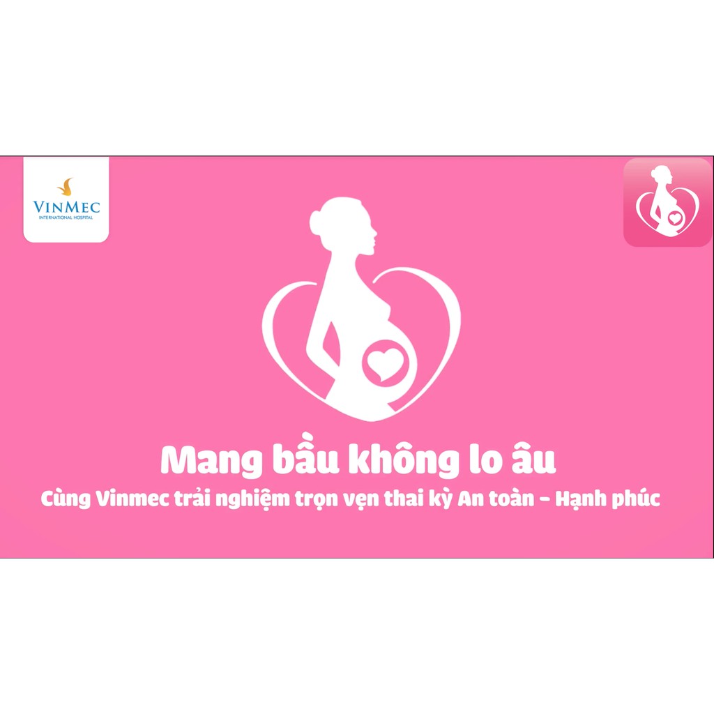 [Toàn quốc] Khóa học Online lộ trình thai kỳ toàn diện cùng chuyên gia Vinmec trị giá 2,000,000 vnđ