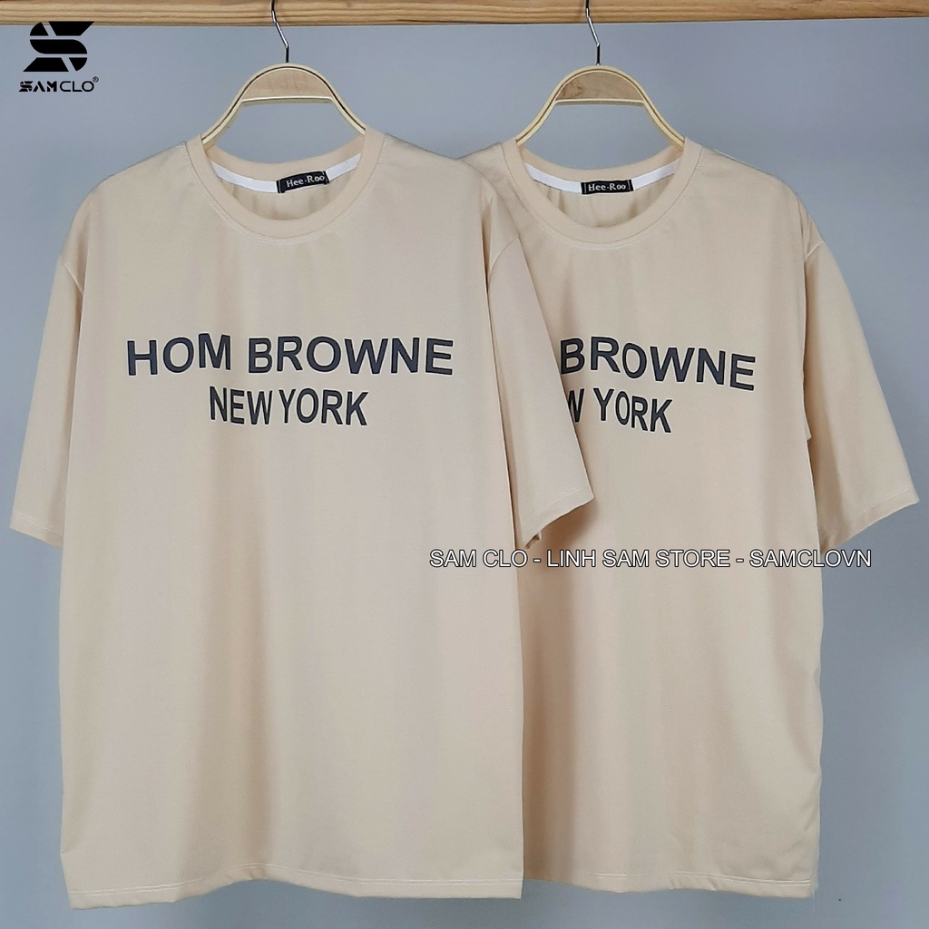 Áo thun tay lỡ nữ SAM CLO freesize phông form rộng dáng Unisex - mặc cặp, nhóm, lớp in chữ HOM BROWNE NEWYORK