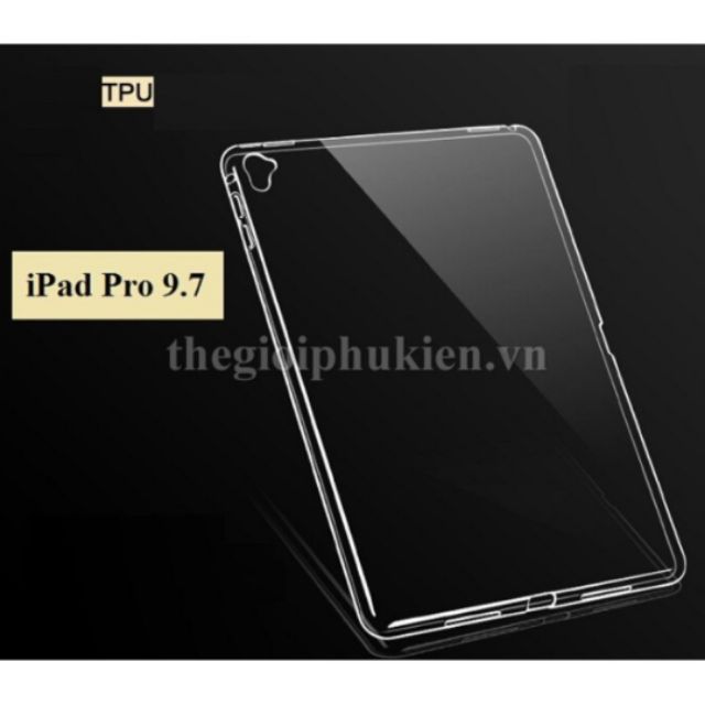 ốp lưng dẻo Silicon IPad Pro 9.7 2017 - Trong suốt