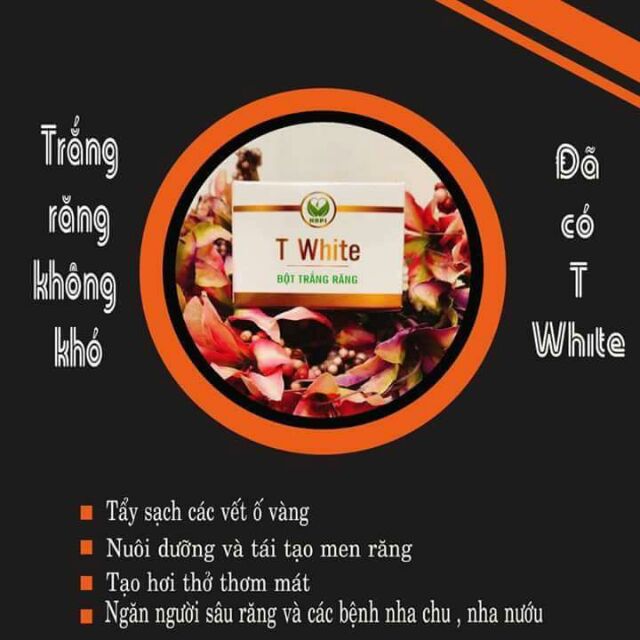 BỘT TRẮNG RĂNG T WHITE