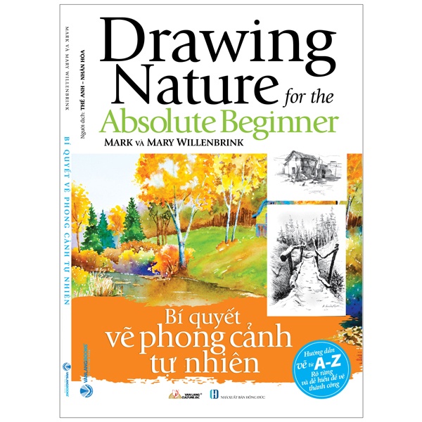 Sách Bí Quyết Vẽ Phong Cảnh Tự Nhiên - Drawing Nature For The Absolute Beginner (Tái Bản)