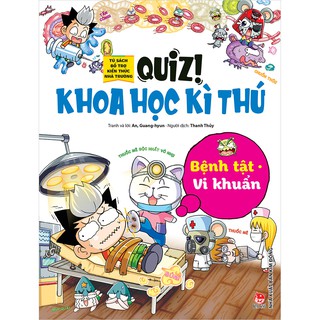 Sách - Quiz! Khoa học kì thú: BỆNH TẬT-VI KHUẨN