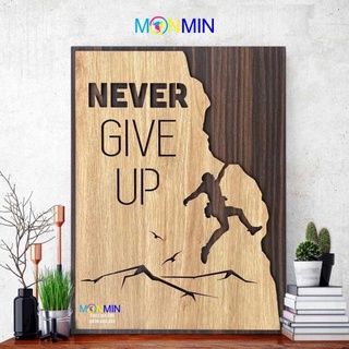 Tranh gỗ slogan tạo động lực Monmin M073 - Never Give Up