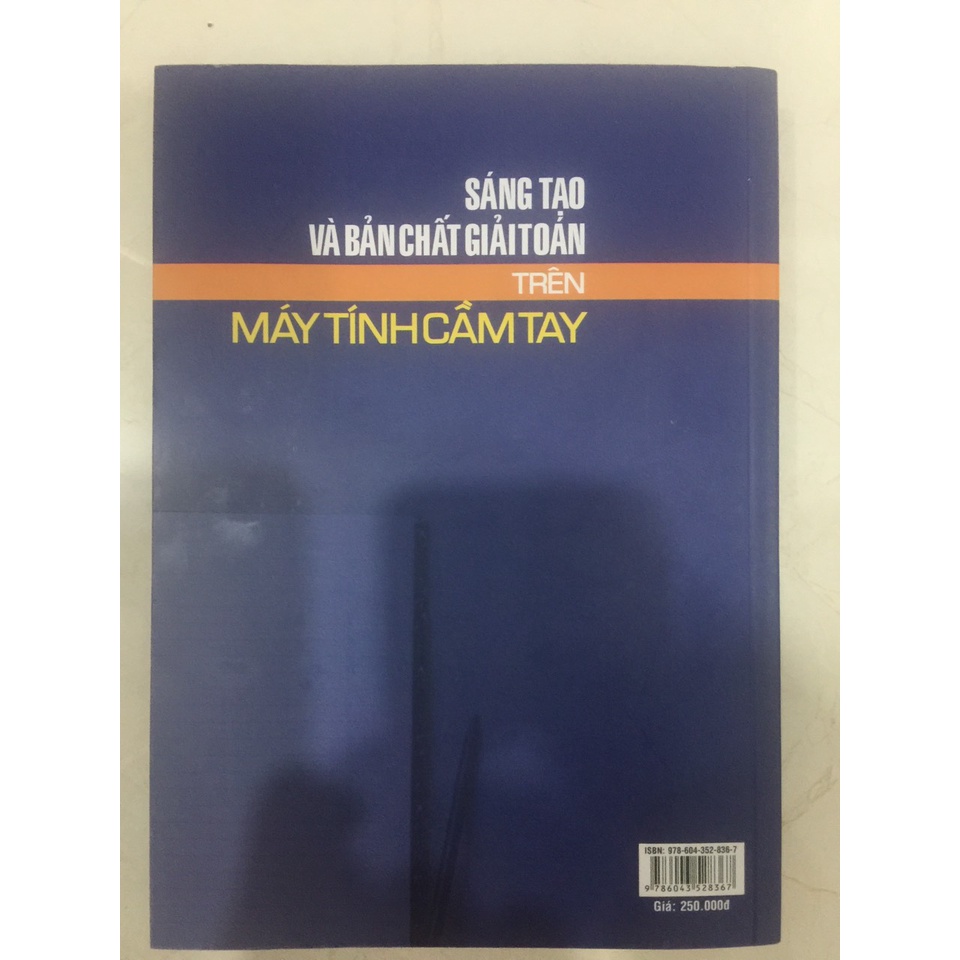 Sách - Sáng tạo và bản chất giải toán trên máy tính cầm tay