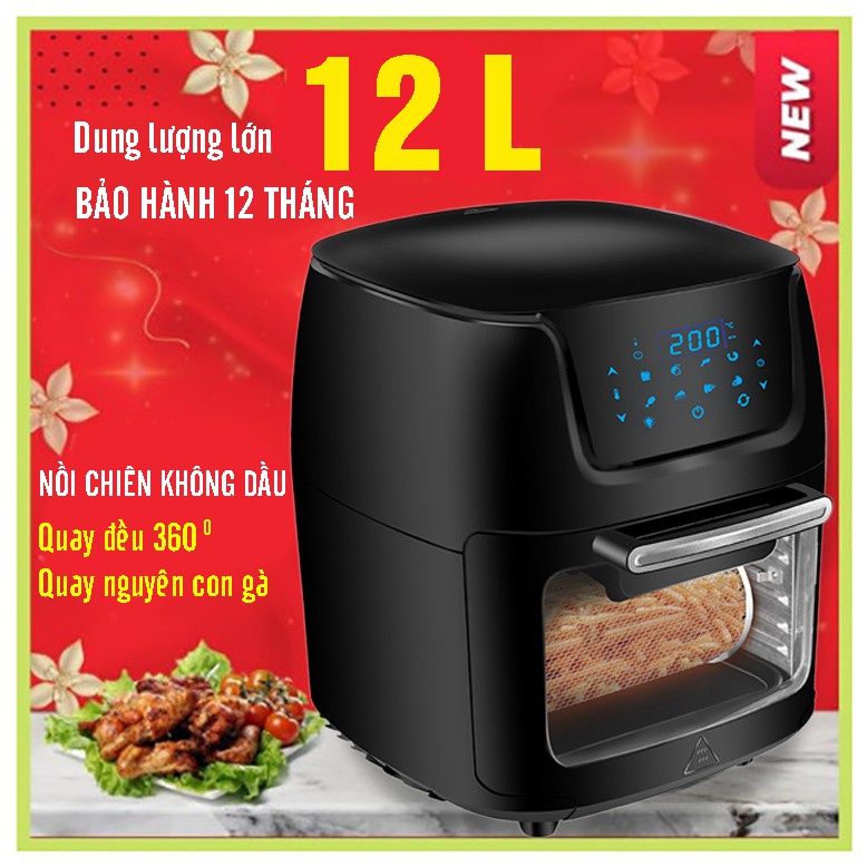 Nồi chiên không dầu 12L [BH 12 THÁNG] tự động xoay, dung tích lớn, công suất 1800W