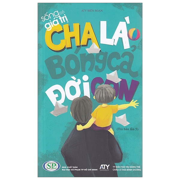 Sách - Cha Là Bóng Cả Đời Con (Tái Bản 2018)