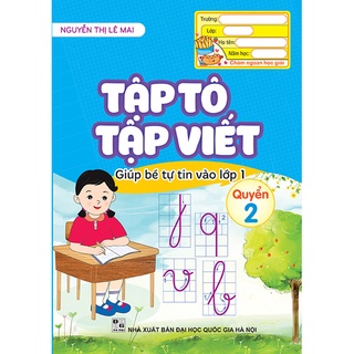 Sách - Tập Tô Tập Viết - Giúp bé tự tin vào lớp 1 (Quyển 2)