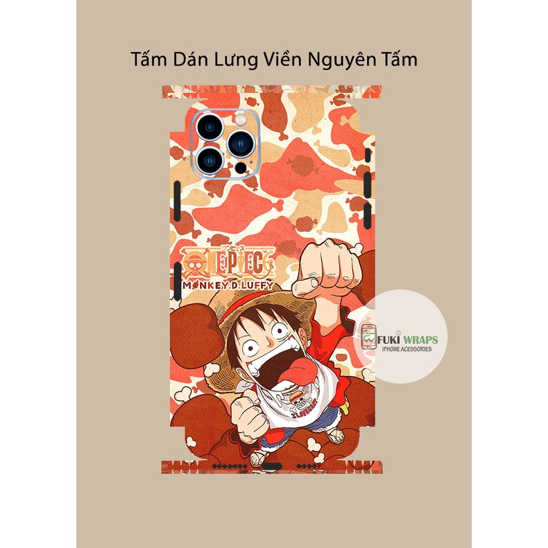 Tấm dán Skin FULL VIỀN One Piece Dành Cho 13ProMax 12ProMax 11ProMax X XS XR XSMAX 6Plus 7Plus 8Plus FukiShop