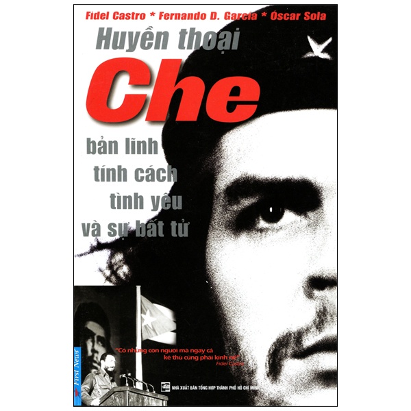 Sách First News - Huyền Thoại Che - Bản Lĩnh, Tính Cách, Tình Yêu Và Sự Bất Tử