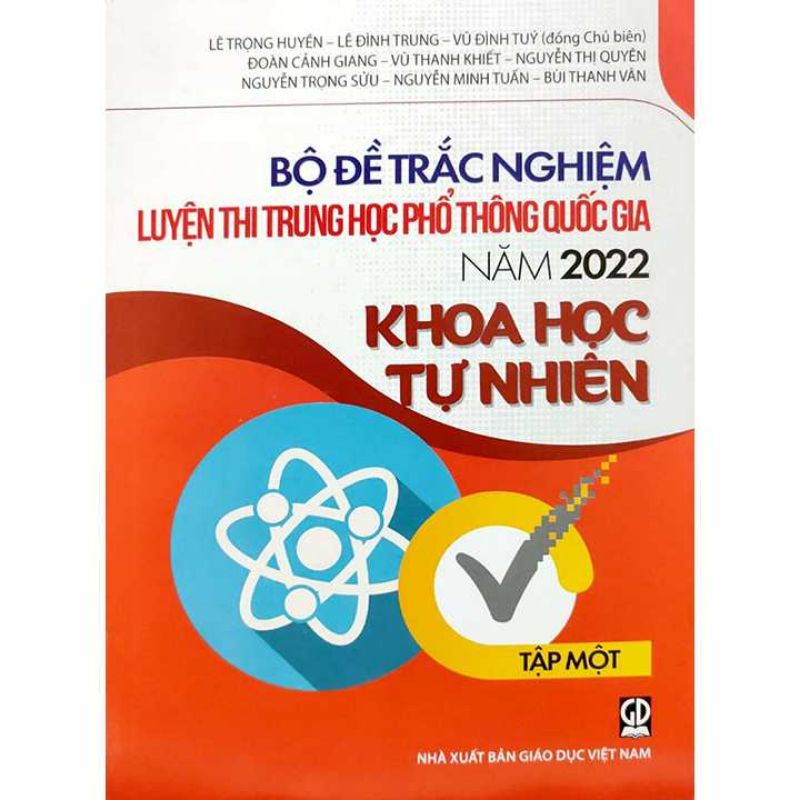 Sách - Bộ Đề Trắc Nghiệm Luyện Thi Trung Học Phổ Thông Quốc Gia Năm 2022 Khoa Học Tự Nhiên Tập 1