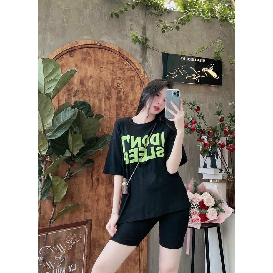 Đồ bộ nữ bộ I Dont sleep áo phông from rộng phối quần ngố chất cotton 4 chiều mềm mịn thấm hút