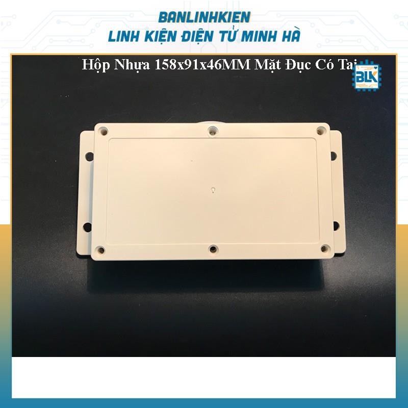 Hộp Nhựa 158x91x46MM Mặt Đục Có Tai