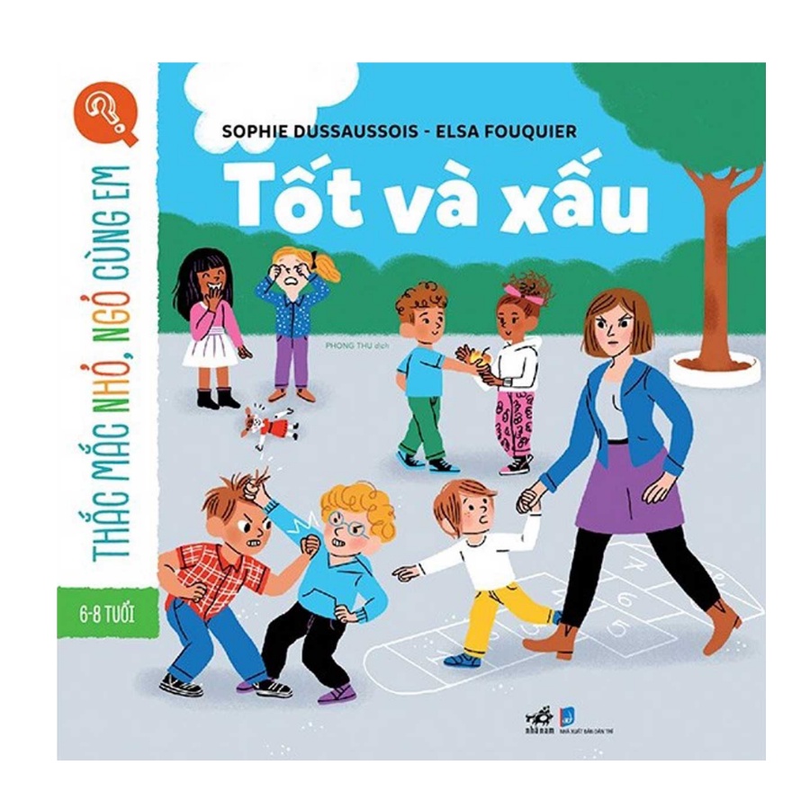 Sách - Thắc Mắc Nhỏ, Ngỏ Cùng Em - Tốt Và Xấu
