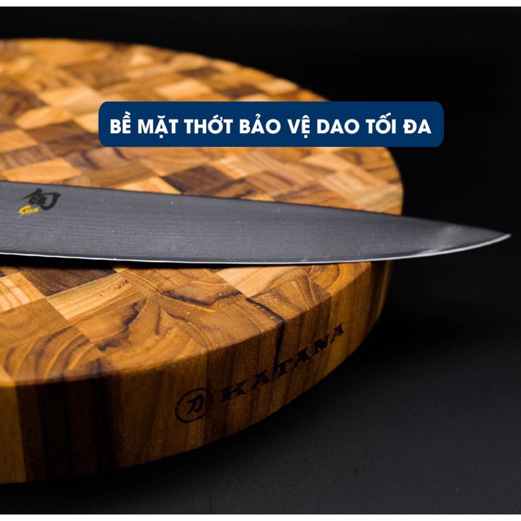 Thớt gỗ Teak cao cấp Katana thái băm chặt không làm hại dao, không mùn chống ẩm chống mọt tốt, thiết kế sang trọng